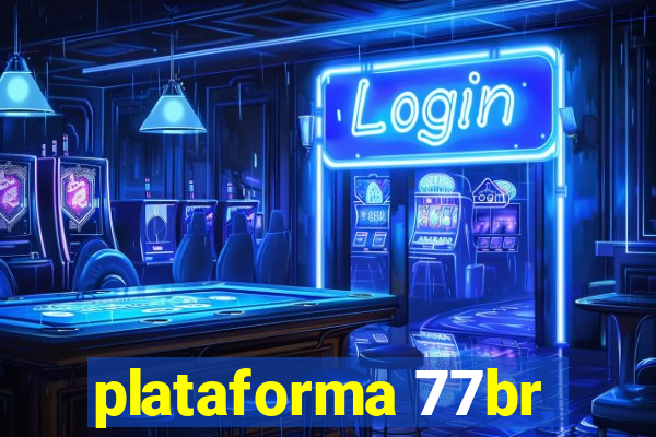 plataforma 77br